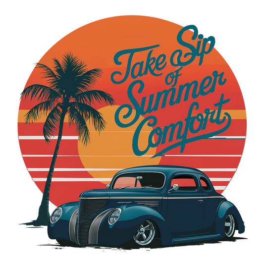 "Take a sip of Summer Comfort - With a '40 Ford